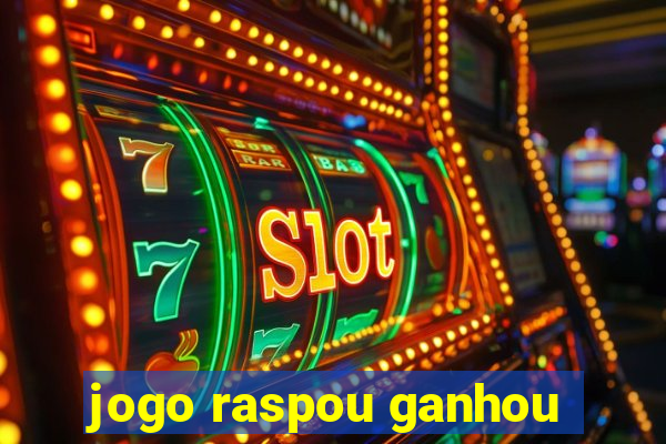 jogo raspou ganhou